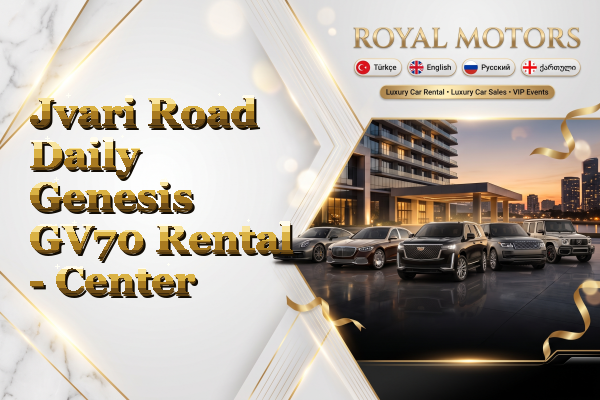 Jvari Road Daily Genesis GV70 Rental - Center