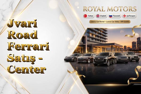 Jvari Road Ferrari Satış - Center