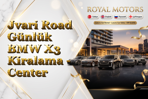 Jvari Road Günlük BMW X3 Kiralama - Center
