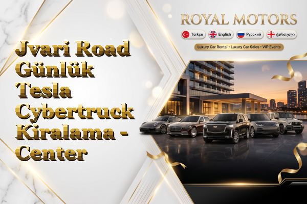 Jvari Road Günlük Tesla Cybertruck Kiralama - Center