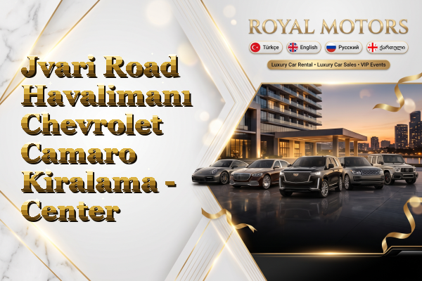 Jvari Road Havalimanı Chevrolet Camaro Kiralama - Center