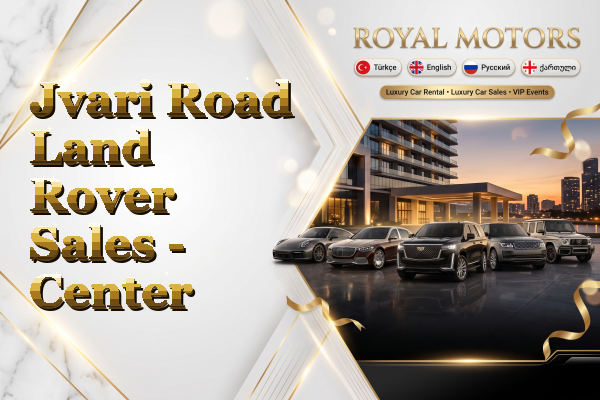 Jvari Road Land Rover Sales - Center