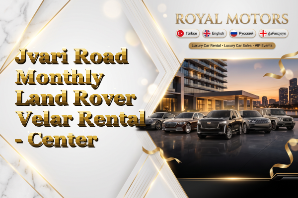 Jvari Road Monthly Land Rover Velar Rental - Center