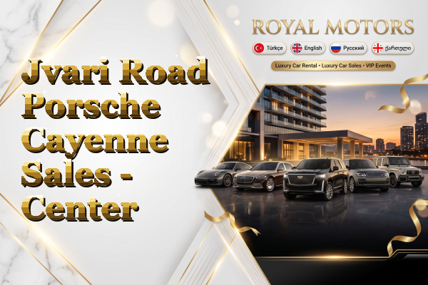 Jvari Road Porsche Cayenne Sales - Center