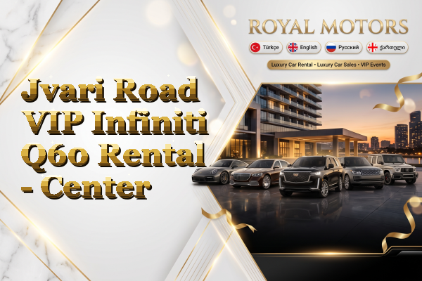 Jvari Road VIP Infiniti Q60 Rental - Center