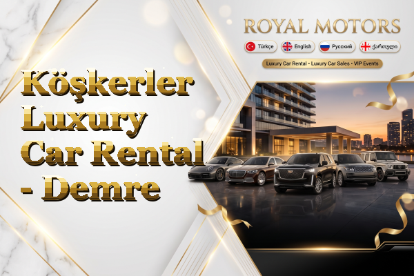 Köşkerler Luxury Car Rental - Demre