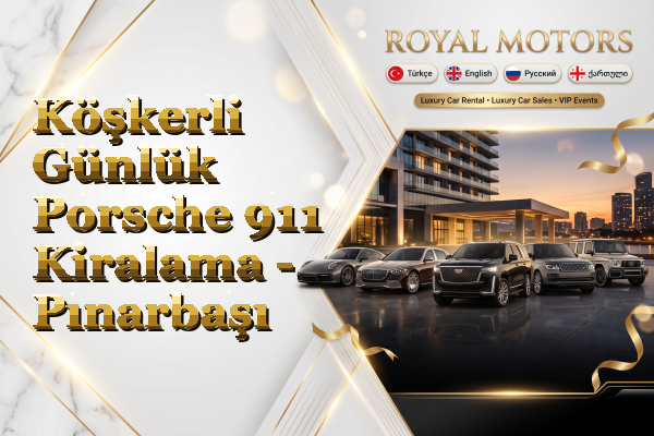 Köşkerli Günlük Porsche 911 Kiralama - Pınarbaşı