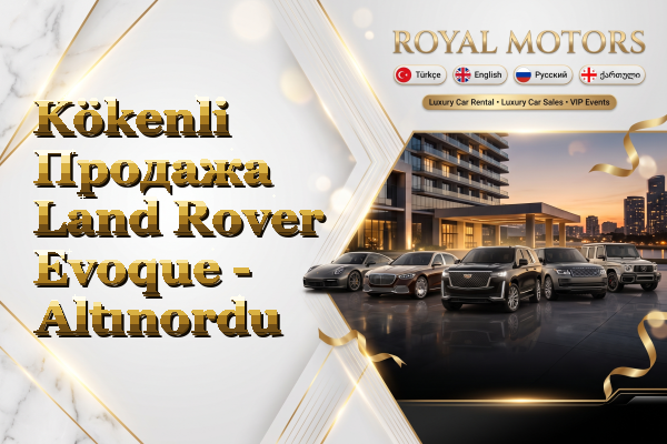 Kökenli Продажа Land Rover Evoque - Altınordu