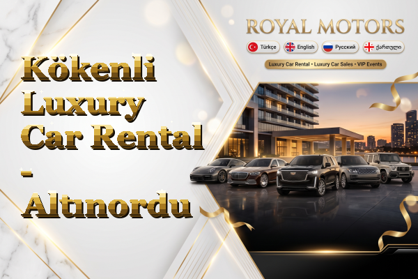 Kökenli Luxury Car Rental - Altınordu