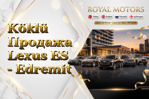 Köklü Продажа Lexus ES - Edremit