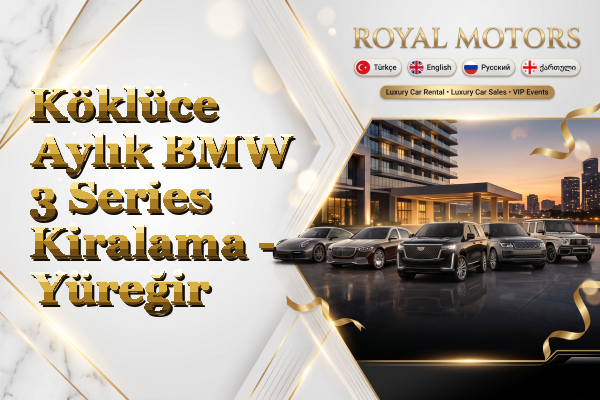 Köklüce Aylık BMW 3 Series Kiralama - Yüreğir