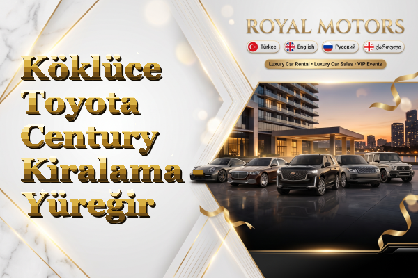Köklüce Toyota Century Kiralama - Yüreğir