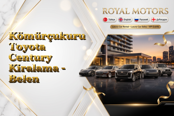 Kömürçukuru Toyota Century Kiralama - Belen