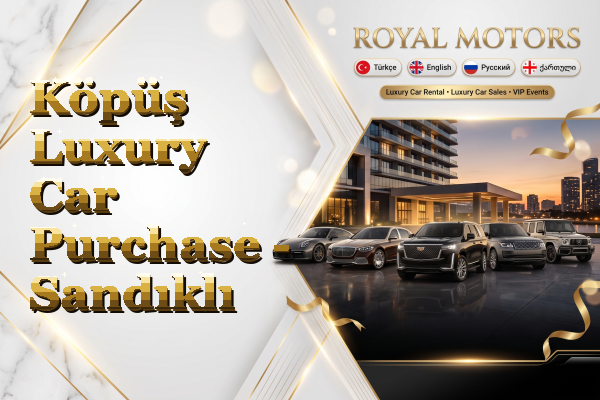 Köpüş Luxury Car Purchase - Sandıklı
