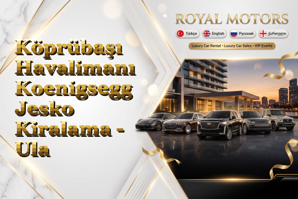 Köprübaşı Havalimanı Koenigsegg Jesko Kiralama - Ula