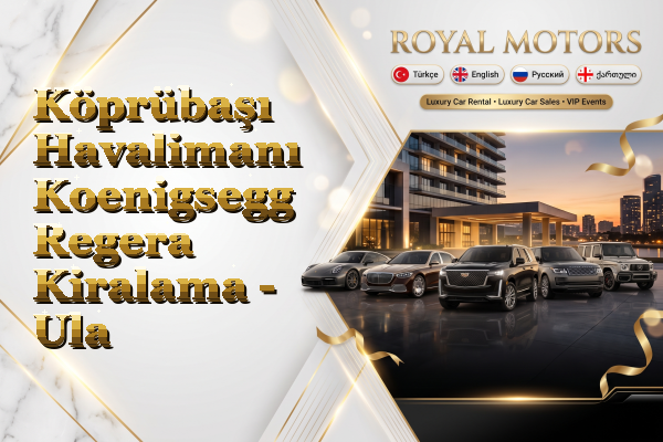 Köprübaşı Havalimanı Koenigsegg Regera Kiralama - Ula