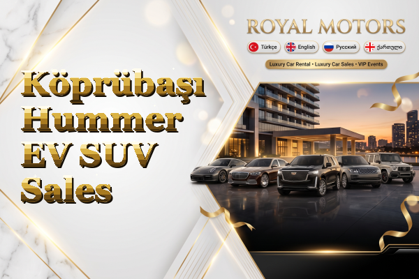 Köprübaşı Hummer EV SUV Sales