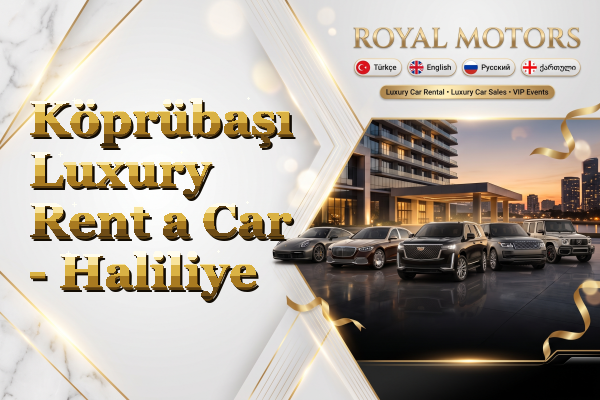 Köprübaşı Luxury Rent a Car - Haliliye