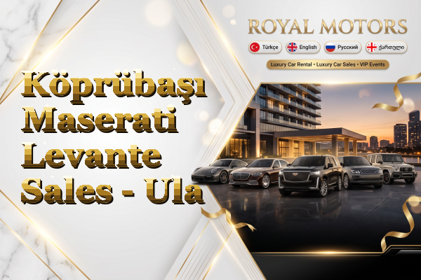 Köprübaşı Maserati Levante Sales - Ula