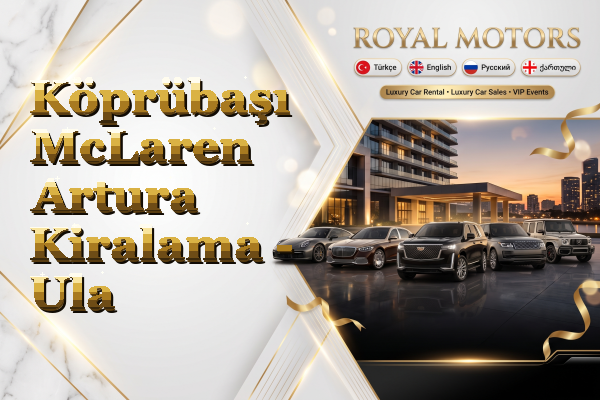 Köprübaşı McLaren Artura Kiralama - Ula