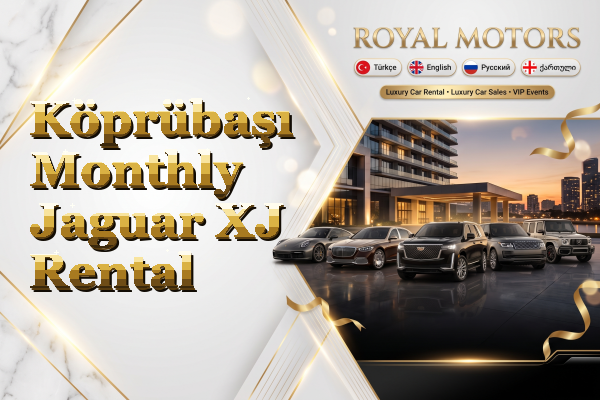 Köprübaşı Monthly Jaguar XJ Rental