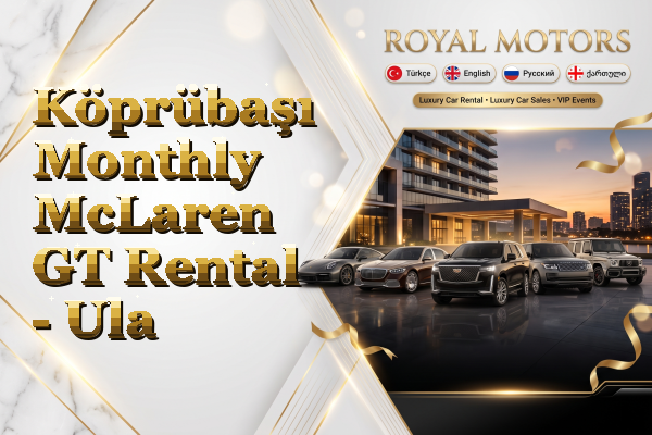 Köprübaşı Monthly McLaren GT Rental - Ula