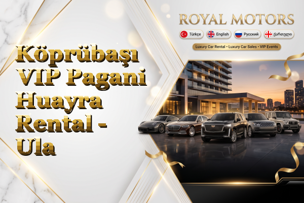 Köprübaşı VIP Pagani Huayra Rental - Ula
