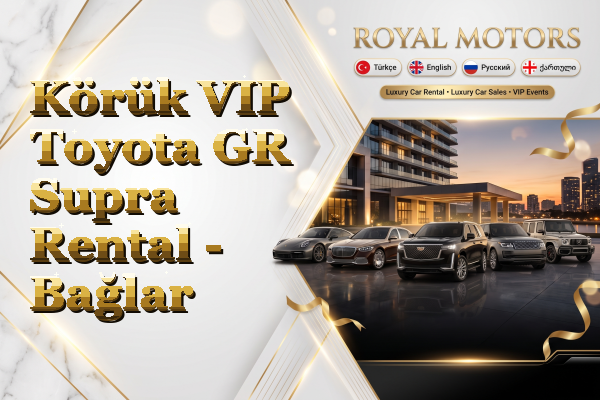 Körük VIP Toyota GR Supra Rental - Bağlar