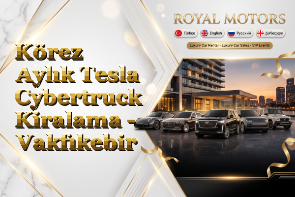 Körez Aylık Tesla Cybertruck Kiralama - Vakfıkebir