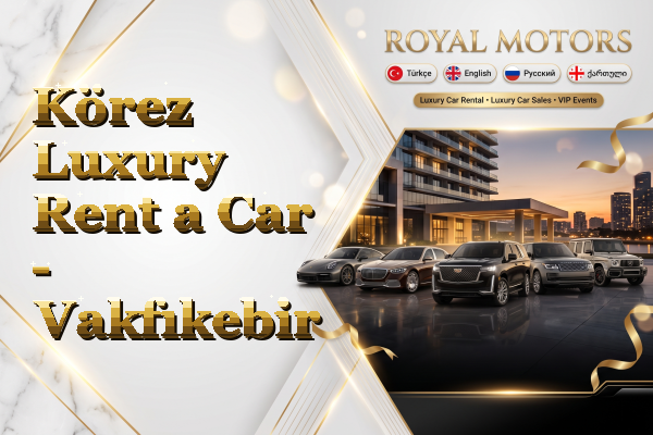 Körez Luxury Rent a Car - Vakfıkebir