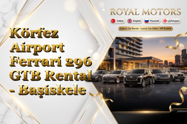 Körfez Airport Ferrari 296 GTB Rental - Başiskele