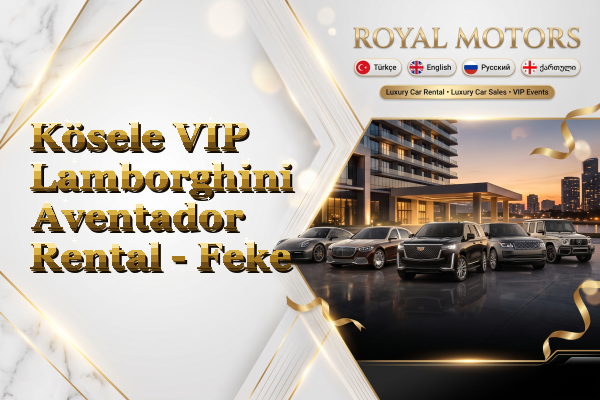 Kösele VIP Lamborghini Aventador Rental - Feke