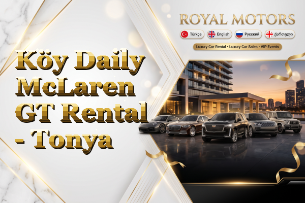 Köy Daily McLaren GT Rental - Tonya