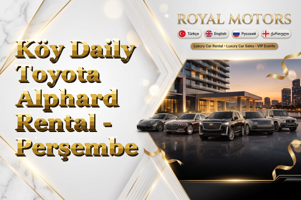 Köy Daily Toyota Alphard Rental - Perşembe