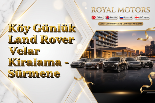 Köy Günlük Land Rover Velar Kiralama - Sürmene