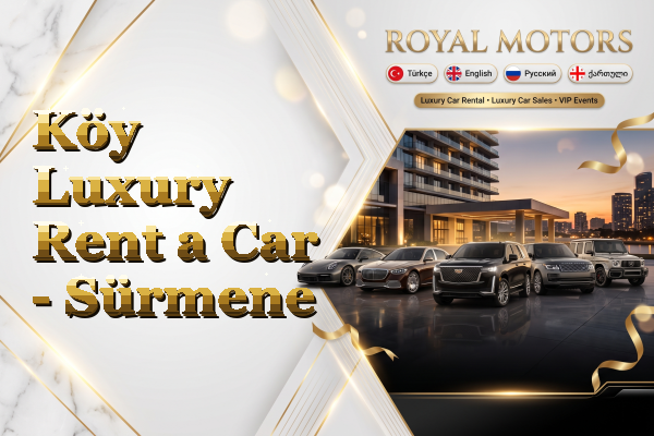 Köy Luxury Rent a Car - Sürmene