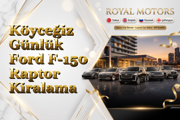 Köyceğiz Günlük Ford F-150 Raptor Kiralama
