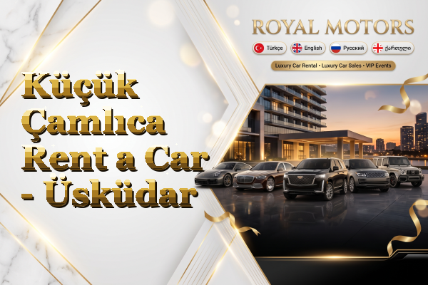 Küçük Çamlıca Rent a Car - Üsküdar