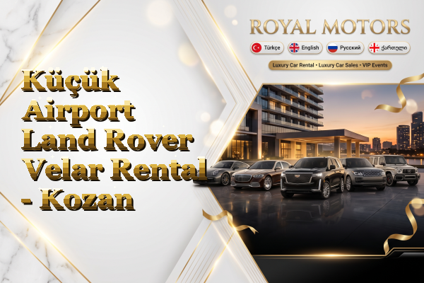 Küçük Airport Land Rover Velar Rental - Kozan