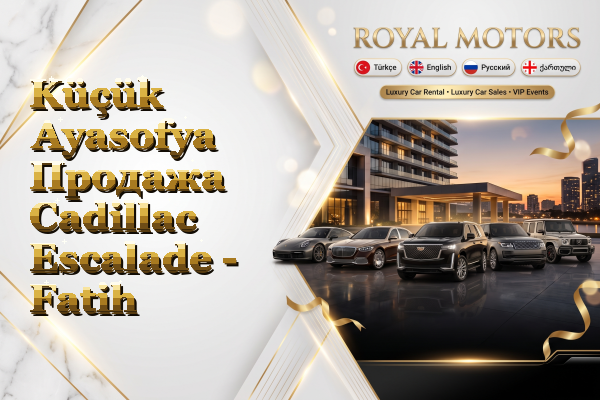 Küçük Ayasofya Продажа Cadillac Escalade - Fatih
