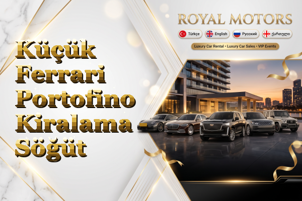 Küçük Ferrari Portofino Kiralama - Söğüt