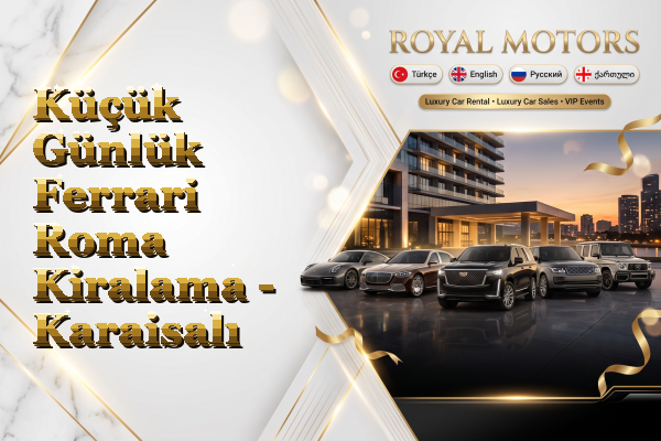 Küçük Günlük Ferrari Roma Kiralama - Karaisalı