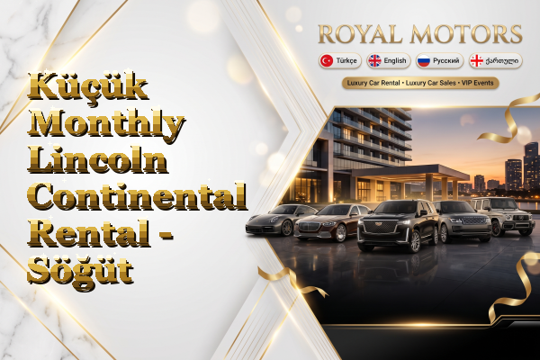 Küçük Monthly Lincoln Continental Rental - Söğüt