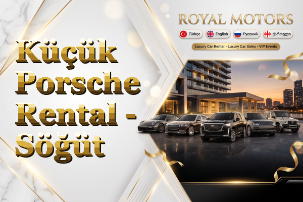 Küçük Porsche Rental - Söğüt