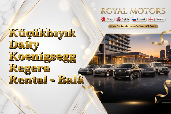 Küçükbıyık Daily Koenigsegg Regera Rental - Balâ