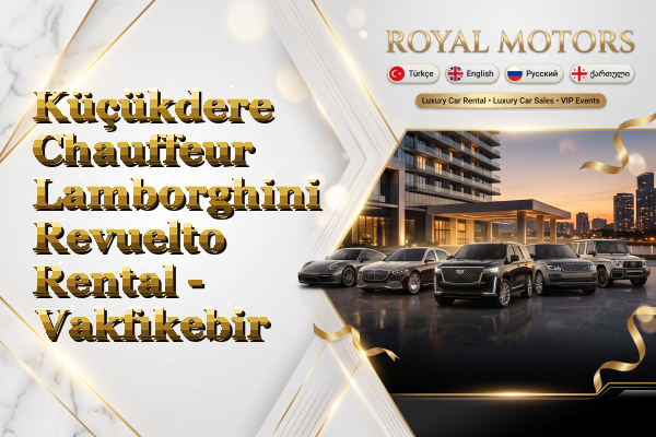 Küçükdere Chauffeur Lamborghini Revuelto Rental - Vakfıkebir