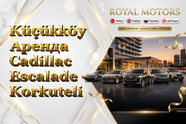 Küçükköy Аренда Cadillac Escalade - Korkuteli