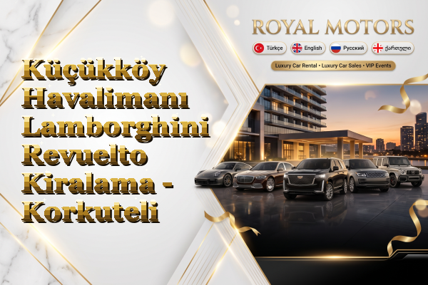 Küçükköy Havalimanı Lamborghini Revuelto Kiralama - Korkuteli