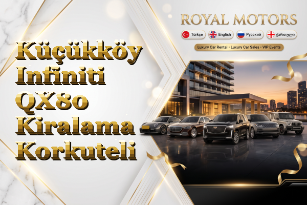 Küçükköy Infiniti QX80 Kiralama - Korkuteli