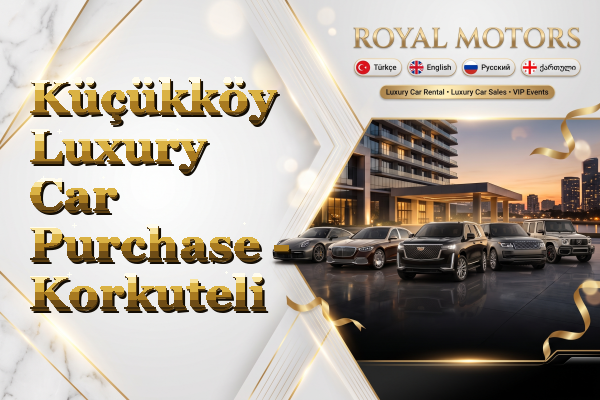Küçükköy Luxury Car Purchase - Korkuteli